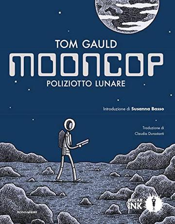 Mooncop (versione italiana): Poliziotto lunare